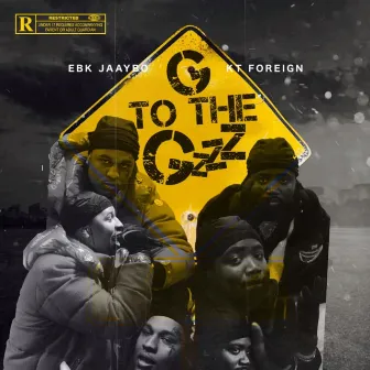 G To The Gzzz (feat. EBK Jaaybo) by Kt Foreign