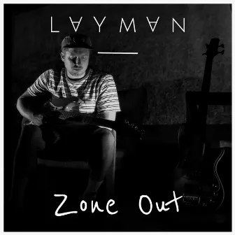 Zone Out by Layman