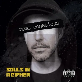 Souls in a Cipher by Remo Conscious