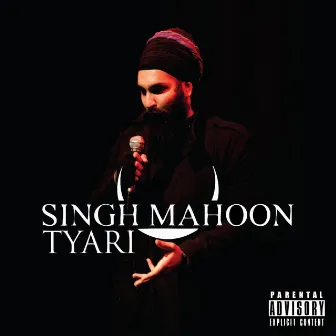 Tyari by Singh Mahoon