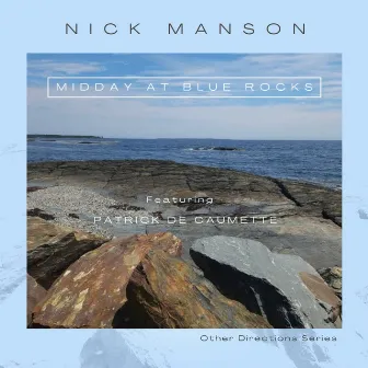 Midday at Blue Rocks by Nick Manson