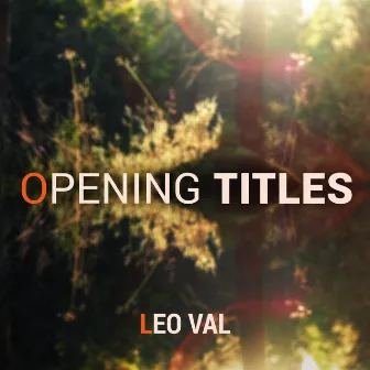 Opening Titles by Leo Val