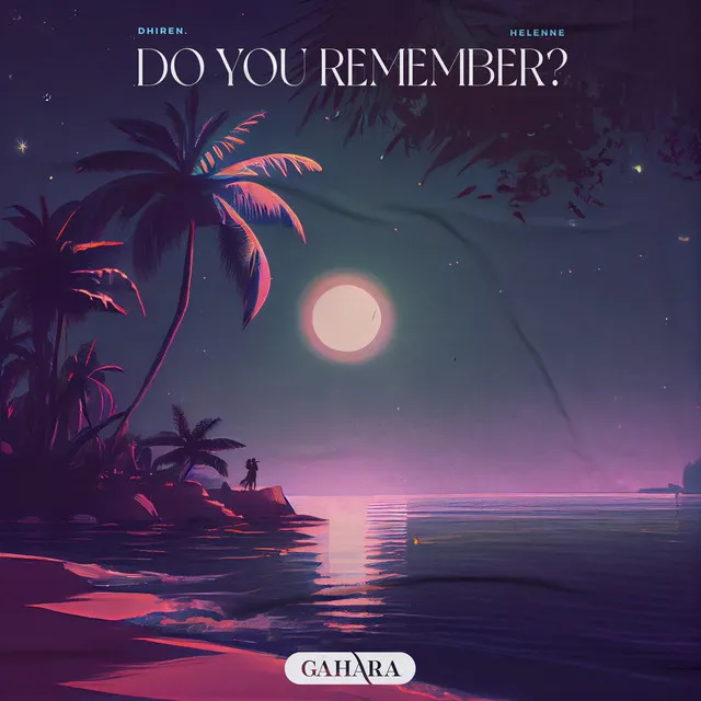 Do You Remember?