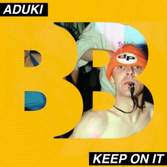 Keep On It by ADuki