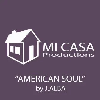 American Soul by J.Alba