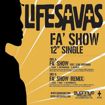 Fa Show by Lifesavas