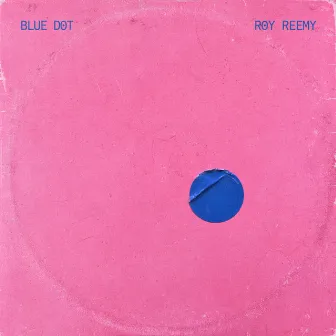 Blue Dot by Roy Reemy