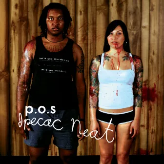 Ipecac Neat by P.O.S