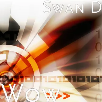 Wow by Swan D