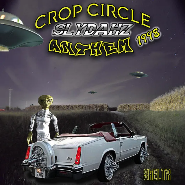 Crop Circle Slydahz Anthem 98'