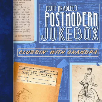 Clubbin' With Grandpa by Scott Bradlee's Postmodern Jukebox