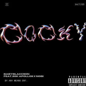 Cocky by BabyBlaccson