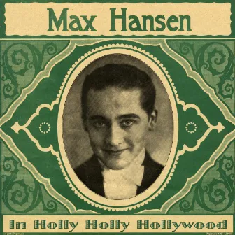 In Holly Holly Hollywood by Max Hansen