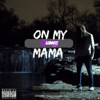 On My Mama by Lonnie Stark