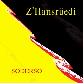 Soderso by Z'Hansrüedi