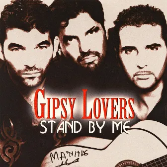 Stand by Me - Single by Gipsy Lovers