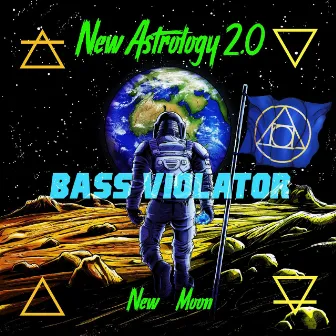 New Astrology 2.0 (New Moon) by Bass Violator