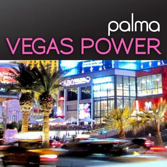 Vegas Power by Palma