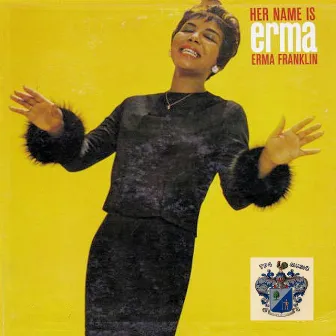 Her Name Is Erma by Erma Franklin