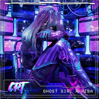 CRT by GHØST GIRL