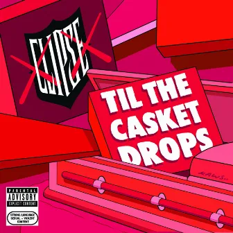 Til The Casket Drops by Clipse