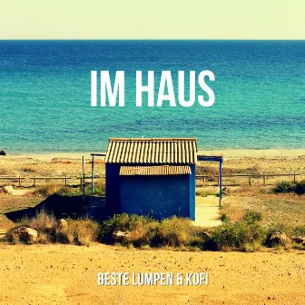 Im Haus by Beste Lumpen