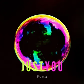 Just You by Pyma