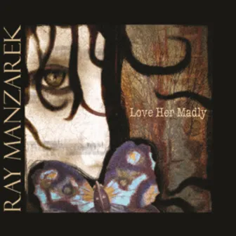 Love Her Madly Soundtrack by Ray Manzarek