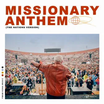 Missionary Anthem (The Nations Version) by YWAM Kona Music