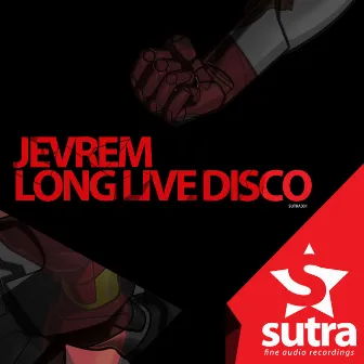 Long live disco by Jevrem