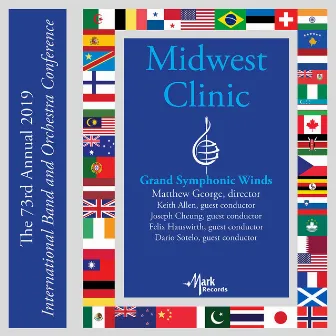 2019 Midwest Clinic: Grand Symphonic Winds (Live) by Matthew George