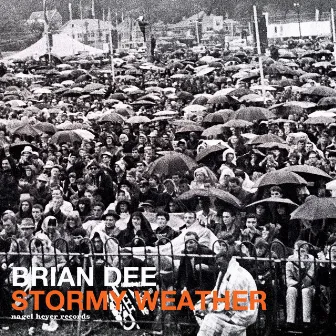 Stormy Weather (Live) by Brian Dee