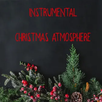 Instrumental Christmas Atmosphere by Winter Dreams