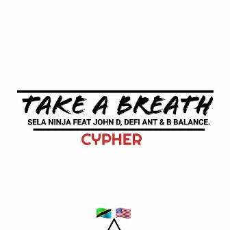 Take a Breath Cypher by Sela Ninja