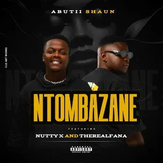 Ntombazane by Abutii Shaun