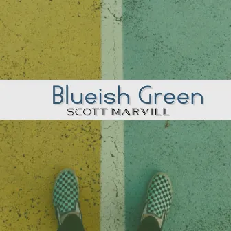 Blueish Green by Scott Marvill