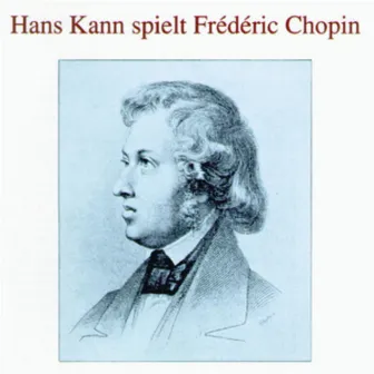 Hans Kann spielt Frederic Chopin by Hans Kann