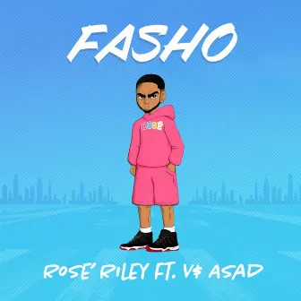 Fasho by Rosé Riley