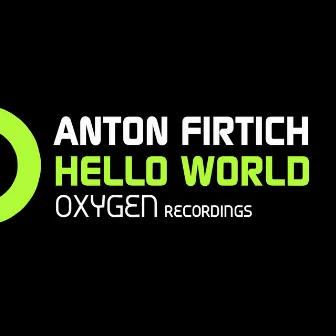 Hello World by Anton Firtich