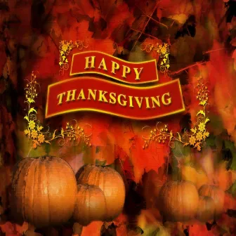 Happy Thanksgiving (The Thanksgiving Song) by Vasti Jackson