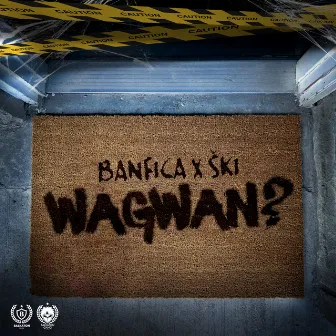 Wagwan by Banfica