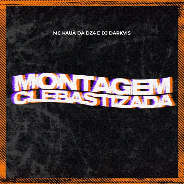 Montagem Clebastizada