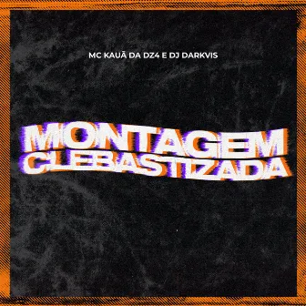 Montagem Clebastizada by Dj Darkvis