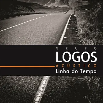 Linha do Tempo (Acústico) by Grupo Logos