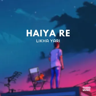 Haiya Re by Tasso Music