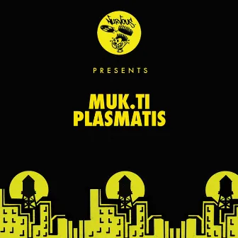 Plasmatis by Mukti