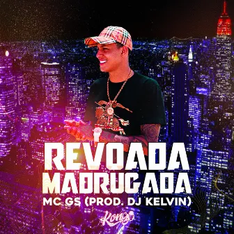 REVOADA MADRUGADA by MC GS