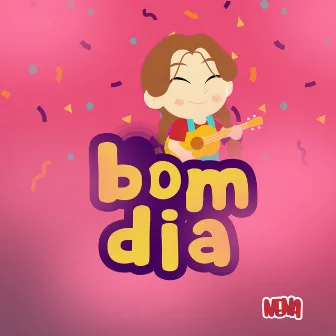 Bom Dia (Remix) by CANTE COM A NENA