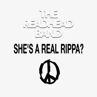 SHE'S A REAL RIPPA? by Readhead