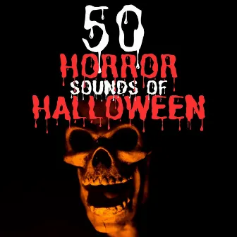 50 Horror Sounds of Halloween by Halloween